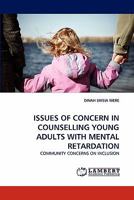 Issues of Concern in Counselling Young Adults with Mental Retardation 3843376123 Book Cover