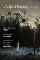 Delphi Servies Vol. 4: The Other House, Boundaries, & Spellbreaking and Other Life Skills 069276268X Book Cover