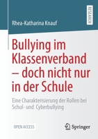 Bullying im Klassenverband – doch nicht nur in der Schule: Eine Charakterisierung der Rollen bei Schul- und Cyberbullying 3658366184 Book Cover