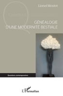 Généalogie d'une modernité bestiale (Questions Contemporaines) 2343252688 Book Cover