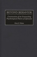 Beyond Behavior: Construction of an Overarching Psychological Theory of Lifestyles 0275969924 Book Cover