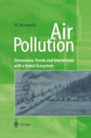 Air Pollution: Dimensions, Trends and Interactions with a Forest Ecosystem 3642644147 Book Cover