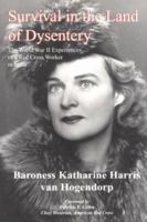 Survival in the Land of Dysentery: The World War II Experiences of a Red Cross Worker in India 1887901248 Book Cover