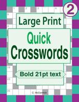 Large Print Quick Crosswords: Volume 2 1979708002 Book Cover