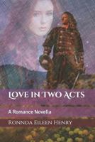 Love in Two Acts 1548209880 Book Cover