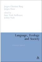 Language, Ecology and Society: A Dialectical Approach 0826446426 Book Cover