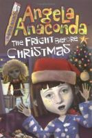 The Fright Before Christmas (Angela Anaconda Chapter Book #6) 0689840551 Book Cover