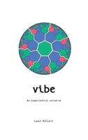 Vibe: An Experiential Universe 1951702840 Book Cover