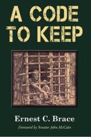 A Code to Keep: The True Story of America's Longest-Held Civilian POW in Vietnam (Hellgate Memories Series.) 1555716237 Book Cover