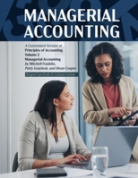 Managerial Accounting: A Customized Version of Principles of Accounting Volume 2 Managerial Accounting by Mitchell Franklin, Patty Graybeal, and Dixon Cooper B0H776GPRW Book Cover