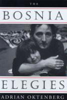 The Bosnia Elegies: Poems 096381835X Book Cover