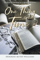 One Thing at A Time: Moment by Moment to a Lifetime of Peace B0DR9YD5PM Book Cover