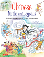 Chinese Myths and Legends: The Monkey King and Other Adventures 0804850275 Book Cover