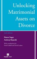 Unlocking Matrimonial Assets on Divorce: Second Edition 184661158X Book Cover
