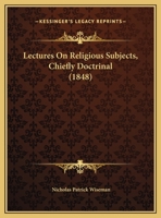 Lectures On Religious Subjects, Chiefly Doctrinal 1169574890 Book Cover