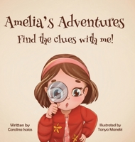 Amelia's Adventures Scavenger Hunt: Find The Clues With Me! 0578813629 Book Cover