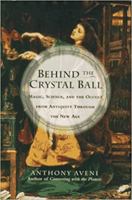 Behind the Crystal Ball: Magic, Science, and the Occult from Antiquity Through the New Age 0870816713 Book Cover
