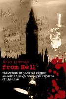 News Clippings from Hell - The Crimes of Jack the Ripper as Seen Through News Reports of the Time 1326206338 Book Cover