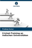 Cricket-Training an indischen Universitäten (German Edition) 620984748X Book Cover