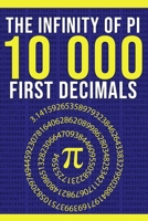 The Infinity of Pi: The First 10,000 Decimals: A Simple Gift for Nerds, Mathematics Lovers and Number Enthusiasts B0CT5YTW76 Book Cover