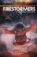 Firestormers: Elite Firefighting Crew 1623707560 Book Cover