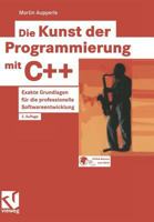 Die Kunst Der Programmierung Mit C++: Exakte Grundlagen F�r Die Professionelle Softwareentwicklung 3528154810 Book Cover