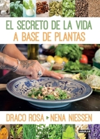 El secreto de la vida a base de plantas 1941999468 Book Cover