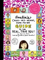 Amelia's Cross-My-Heart, Hope-to-Die Guide to the Real, True You! (Amelia's Notebooks, #26) 141698710X Book Cover