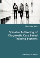 Scalable Authoring of Diagnostic Case Based Training Systems 3836449730 Book Cover