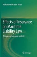 Effects of Insurance on Maritime Liability Law: A Legal and Economic Analysis 3319034871 Book Cover