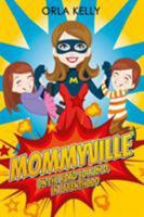 Mommyville - On The Road To A PhD In Parenthood: A heartwarming funny parenting story that captures the very essence of childhood and a very upbeat mom! 1939665442 Book Cover