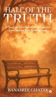 Half of the Truth: A Story of Quiet Rebellion, Unexpected Love, and the Price of Being Seen B0FMFQ6RKR Book Cover