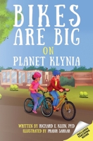 Bikes Are Big on Planet Klynia 1674573723 Book Cover