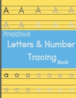 Preschool letters and number tracing book: Tracing book / learning alphabet and numbers / trace words workbook / 8.5 x 11 120 Pages / for age 3+ kids B08VYDWX69 Book Cover