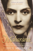 Maharanis: The Extraordinary Tale of Four Indian Queens and Their Journey from Purdah to Parliament 0143037048 Book Cover