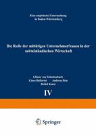 Die Rolle Der Mittatigen Unternehmerfrauen in Der Mittelstandischen Wirtschaft: Eine Empirische Untersuchung in Baden-Wurttemberg 3790809314 Book Cover