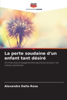 La perte soudaine d'un enfant tant désiré (French Edition) 6209852416 Book Cover
