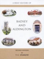 A Brief History of Badsey and Aldington 0954746910 Book Cover