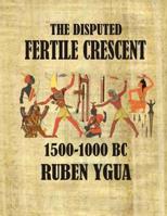 The Disputed Fertile Crescent 1074116097 Book Cover