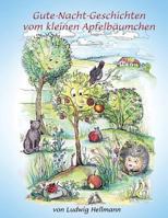 Gute-Nacht-Geschichten vom kleinen Apfelbäumchen 1508884242 Book Cover