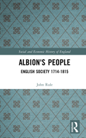 Albion's People: English Society 1714-1815 1138165344 Book Cover