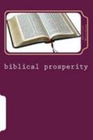 Biblical Prosperity: Blessed Beyond Measure! 1983594288 Book Cover