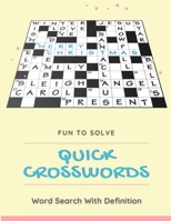 Fun To Solve Quick Crosswords Word Search With Definition: Word Fill In Puzzle Books For Adults, Fun & Easy Crosswords Award, easy crossword puzzles ... and Memory Children's activity books B08GV912S5 Book Cover