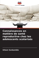 Connaissances en matière de santé reproductive chez les adolescents scolarisés (French Edition) 6209378129 Book Cover