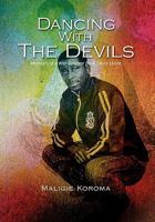 Dancing with the Devils: Memoirs of a War Survivor from Sierra Leone 1456857444 Book Cover