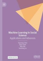 Machine Learning in Social Science: Applications and Advances 9819564646 Book Cover