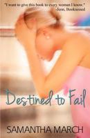 Destined to Fail 0615546927 Book Cover