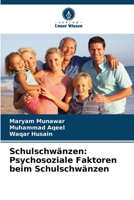 Schulschwänzen: Psychosoziale Faktoren beim Schulschwänzen (German Edition) 6202420316 Book Cover