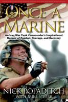 ONCE A MARINE: An Iraq War Tank Commander's Inspirational Memoir of Combat, Courage, and Recovery (Bluejacket Books) 1932714472 Book Cover