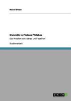 Dialektik in Platons Philebos: Das Problem von 'peras' und 'apeiron' 365604600X Book Cover